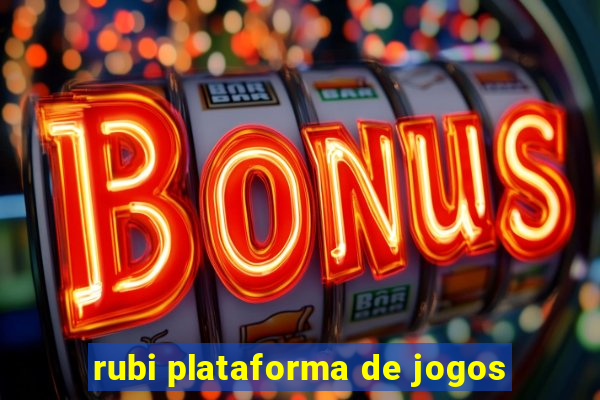 rubi plataforma de jogos